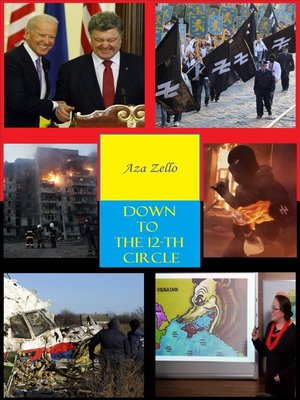 cover image of Down to the 12-th Circle. (Ukraine. What I Saw, What I Know, What I Think